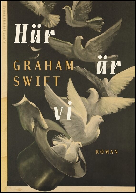 Boktips: Här är vi av Swift, Graham