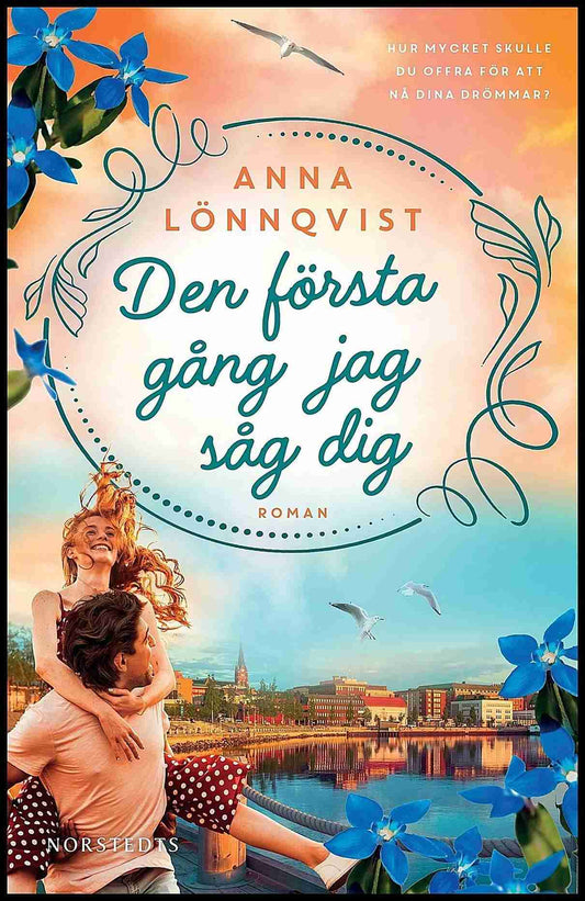 Boktips: Den första gång jag såg dig av Lönnqvist, Anna