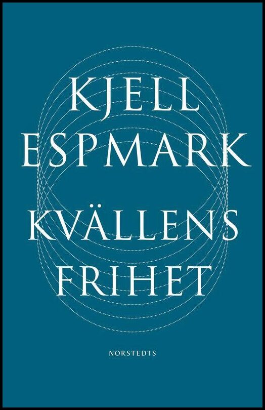 Boktips: Kvällens frihet av Espmark, Kjell