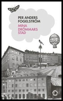 Boktips: Mina drömmars stad av Fogelström, Per Anders