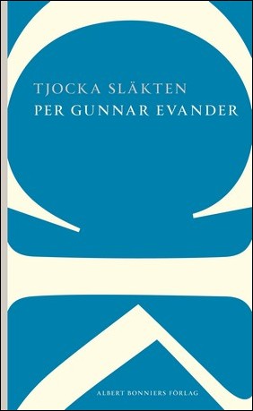 Boktips: Tjocka släkten av Evander, Per Gunnar