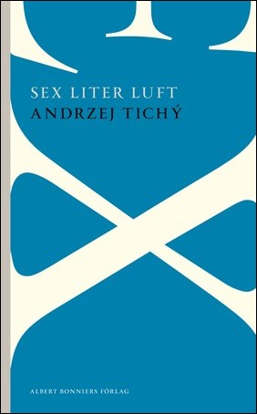 Boktips: Sex liter luft av Tichý, Andrzej