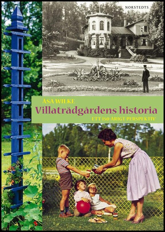 Boktips: Villaträdgårdens historia av Wilke, Åsa