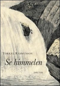 Boktips: Se himmelen av Rasmusson, Torkel