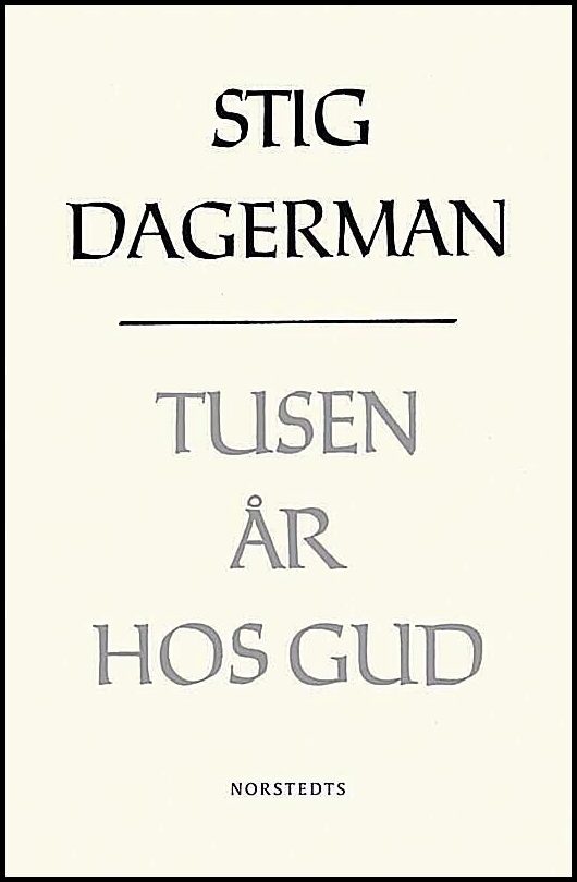 Boktips: Tusen år hos Gud av Dagerman, Stig