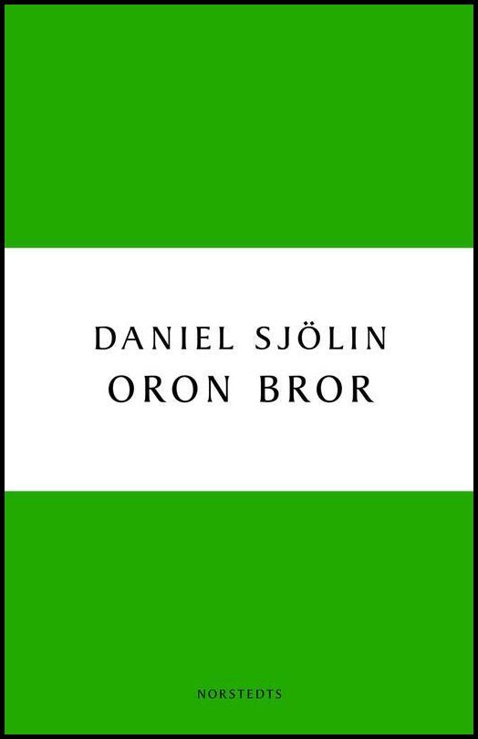 Boktips: Oron bror av Sjölin, Daniel