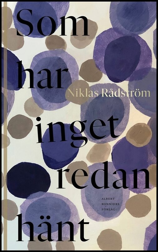 Boktips: Som har inget redan hänt av Rådström, Niklas