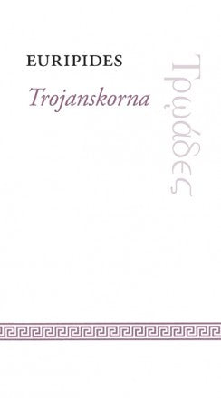 Boktips: Trojanskorna av Euripides