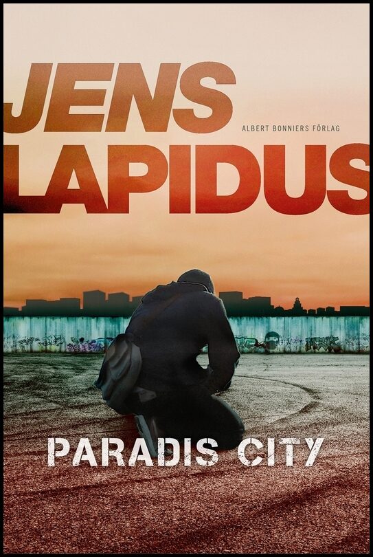 Boktips: Paradis City av Lapidus, Jens