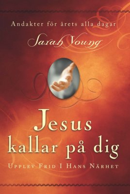 Young, Sarah | Jesus kallar på dig : Upptäck frid i hans närhet