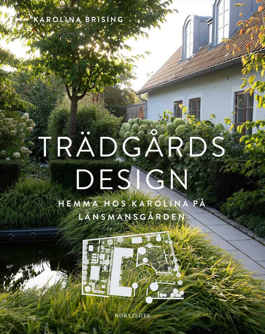 Brising, Karolina | Trädgårdsdesign : Hemma hos Karolina på Länsmansgården