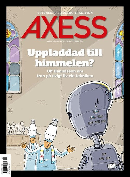 Axess | 2019 / 5 : Uppladdad till himmelen? Ulf Danielsson om tron på evigt liv via teknik