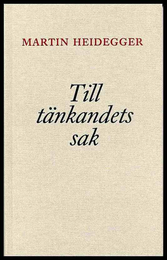 Heidegger, Martin | Till tänkandets sak