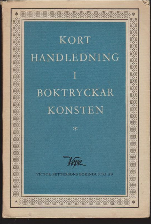 Frändberg, Axel & Lenning, Einar | Kort handledning i boktryckarkonsten