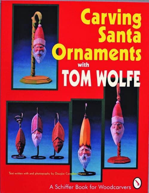 Wolfe, Tom | Carving santa ornaments with tom wolfe