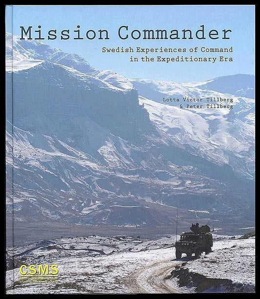 Victor Tillberg, Lotta | Tillberg, Peter | Mission commander : Swedish experiences of command in the expeditionary era