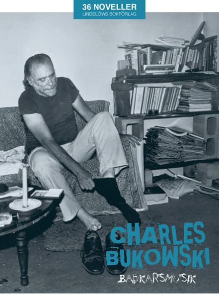 Bukowski, Charles | Badkarsmusik : 36 noveller