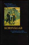 Bergqvist, Kerstin / Petersson, Kenneth / Sundkvist, Maria (red.) | Korsvägar : En antologi om möten mellan unga och ins...