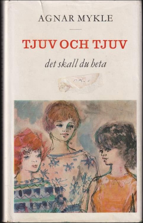 Mykle, Agnar | Tjuv och tjuv : Det skall du heta