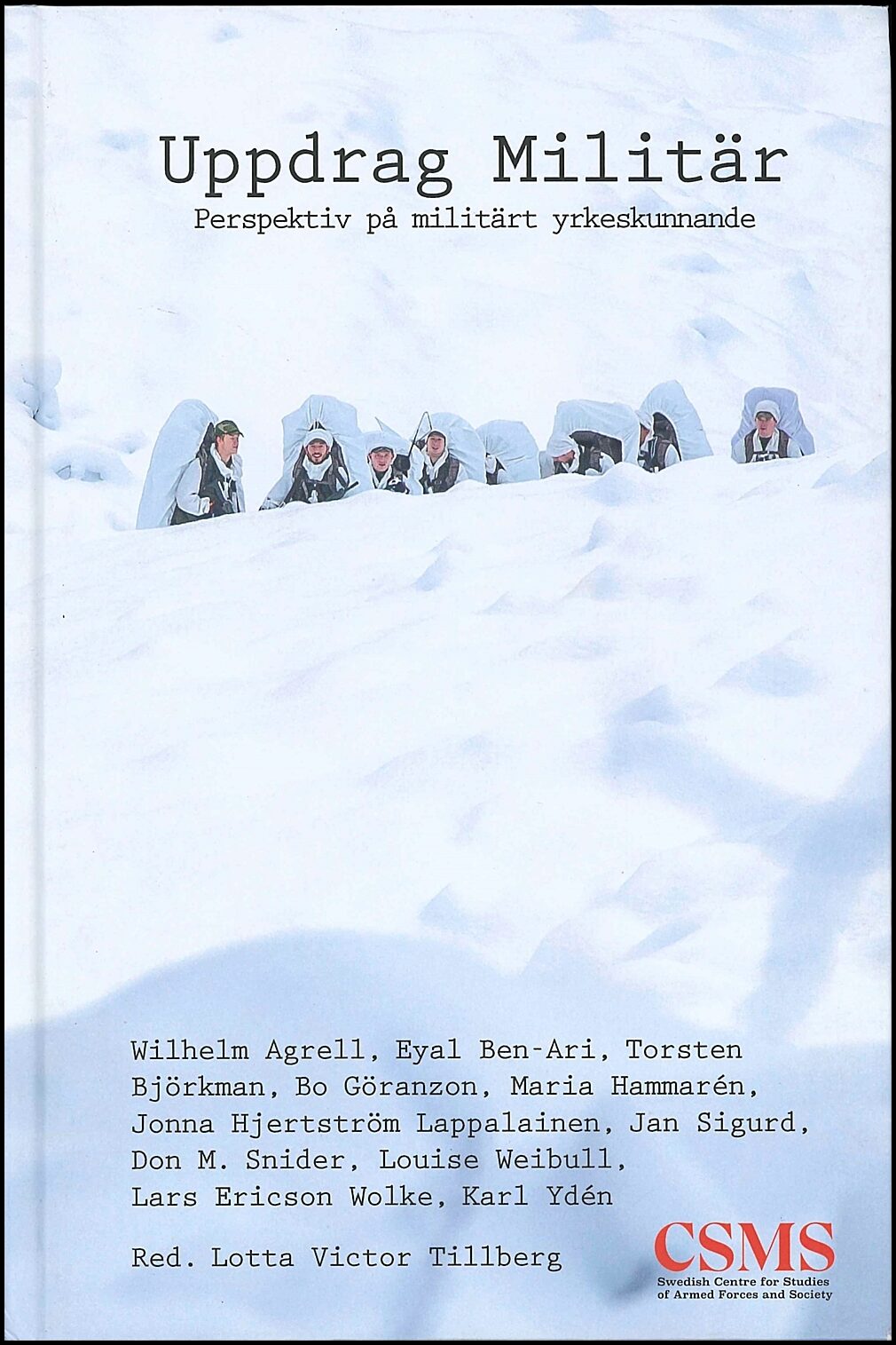 Agrell, Wilhelm | Ben-Ari, Eyal | et al | Uppdrag militär : Perspektiv på militärt yrkeskunnande