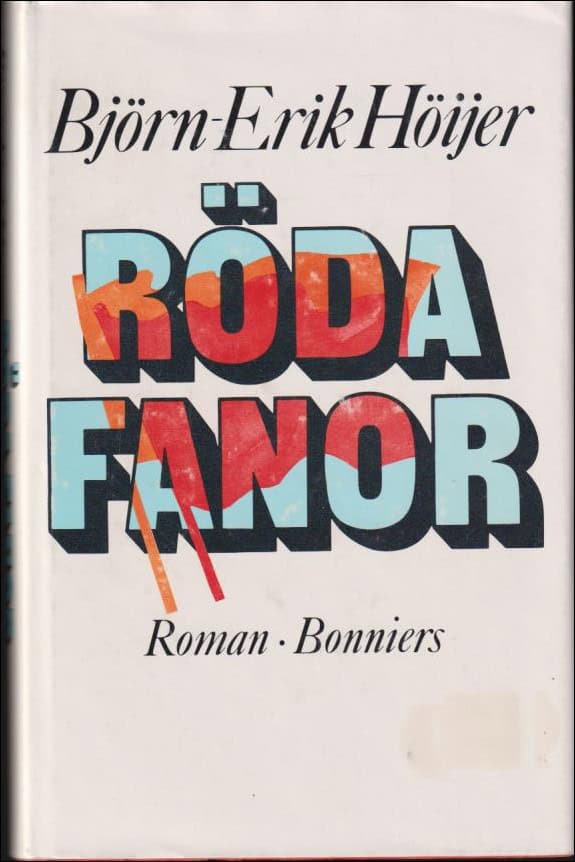 Höijer, Björn-Erik | Röda fanor : Roman