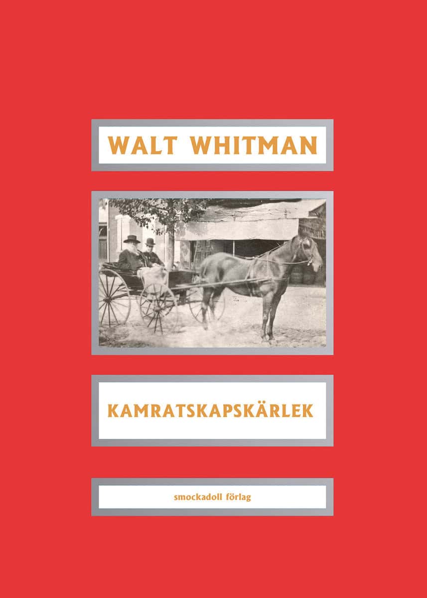 Whitman, Walt | Kamratskapskärlek