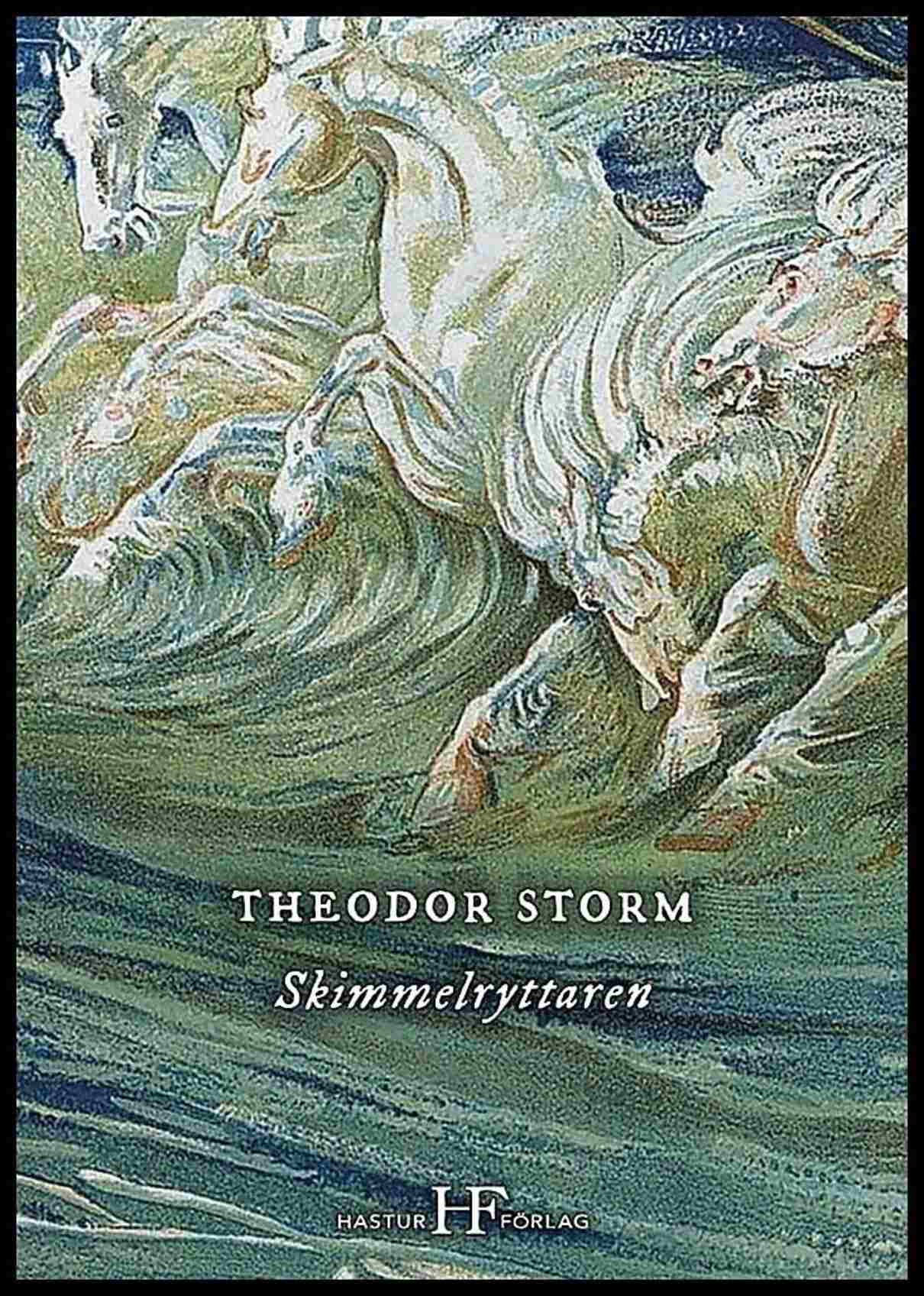 Storm, Theodor | Skimmelryttaren