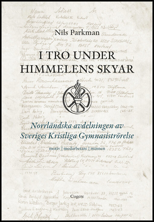 Parkman, Nils | I tro under himmelens skyar : Norrländska avdelningen av Sveriges Kristliga Gymnastikrörelse - motiv, me...