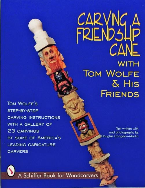 Wolfe, Tom | Carving a friendship cane