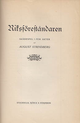 Strindberg, August | Bjälbo-Jarlen : Skådespel i fem akter + Sista riddaren Skådespel i fem akter + Riksföreståndaren Sk...