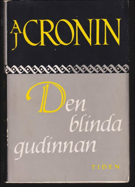 Cronin, Archibald Joseph | Den blinda gudinnan : Roman