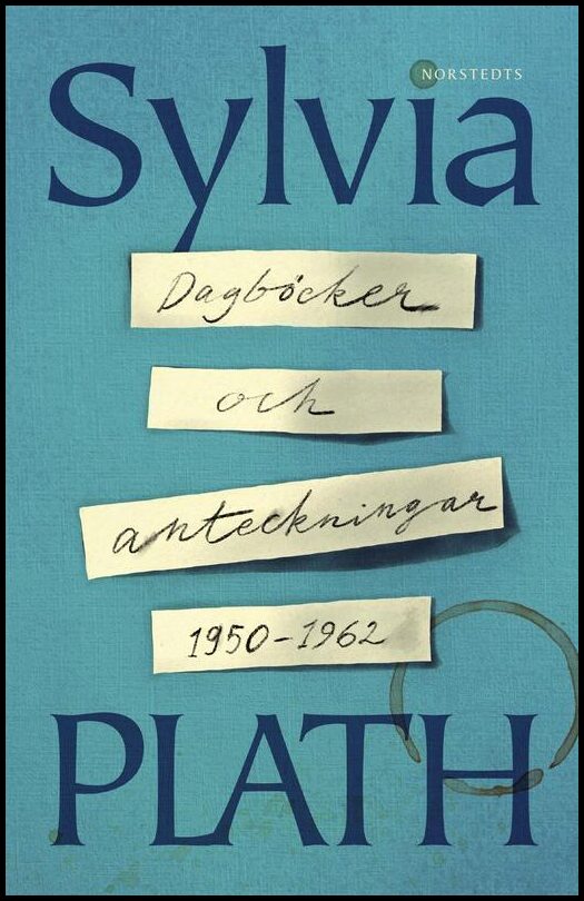 Plath, Sylvia | Dagböcker och anteckningar 1950-1962