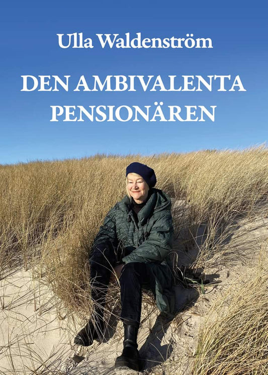 Waldenström, Ulla | Den ambivalenta pensionären