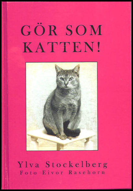 Stockelberg, Ylva | Gör som katten!