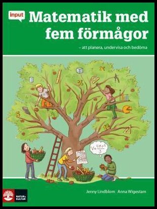 Lindblom, Jenny | Wigestam, Anna | Input Matematik med fem förmågor