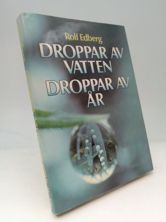 Edberg, Rolf | Droppar av vatten, droppar av år