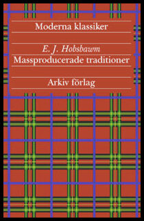 Hobsbawm, Eric J. | Massproducerade traditioner