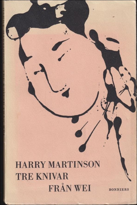 Martinson, Harry | Tre knivar från Wei