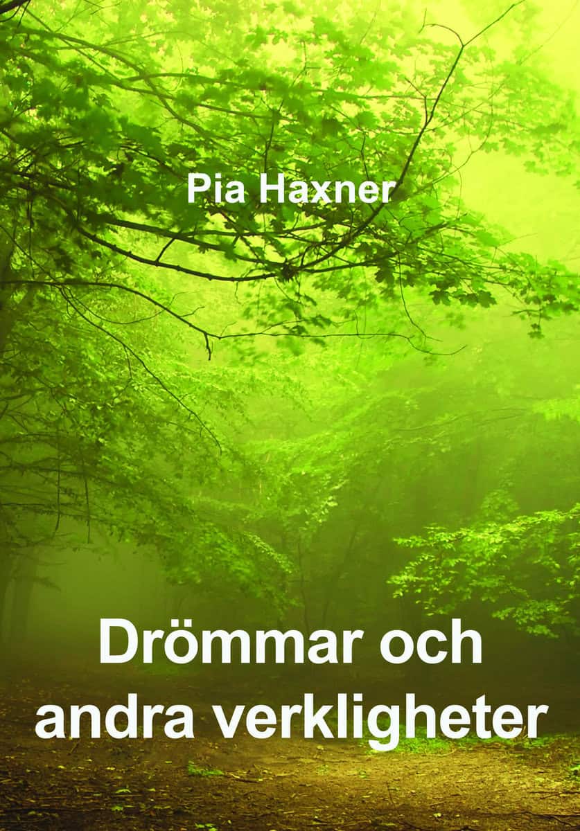 Haxner, Pia | Drömmar och andra verkligheter