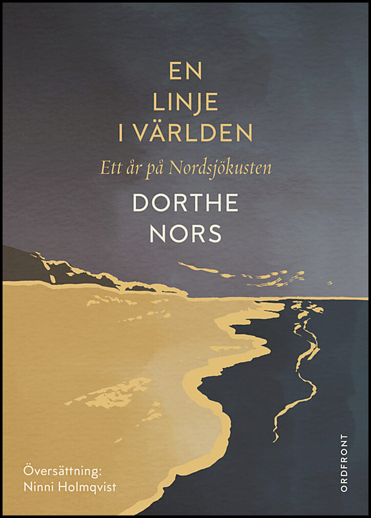 Nors, Dorthe | En linje i världen : Ett år på Nordsjökusten