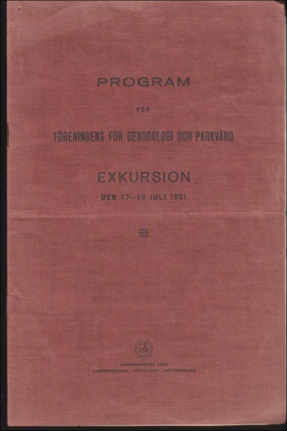 Program för föreningens för dendrologi och parkvård exkursion den 17-19 juli 1921