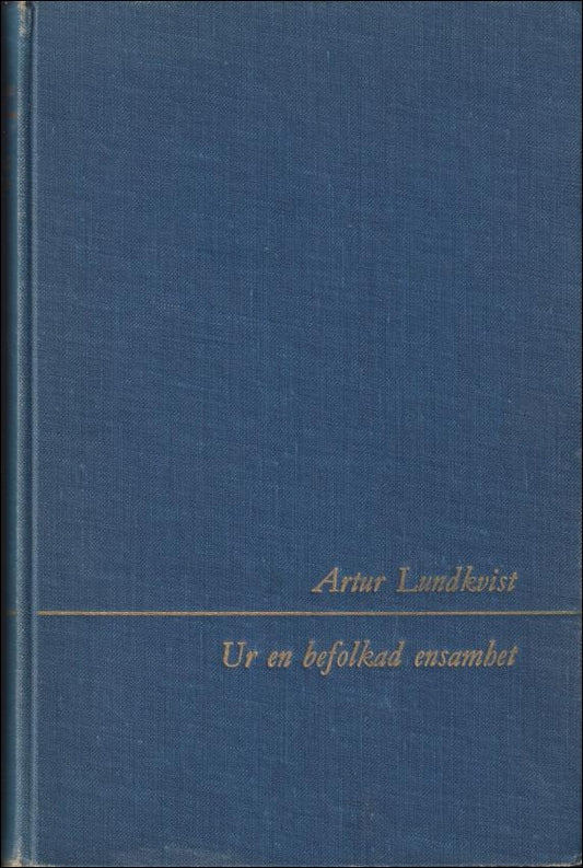 Lundkvist, Artur | Ur en befolkad ensamhet : Roman kring ett jag