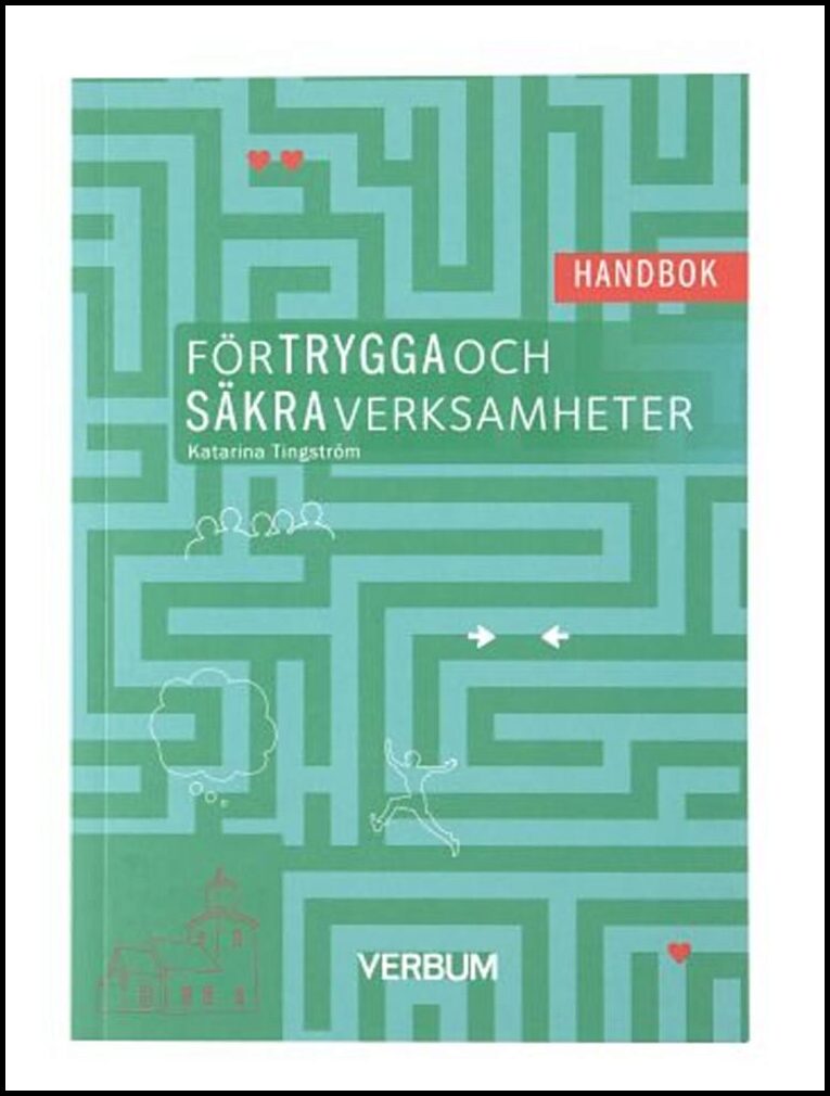 Tingström, Katarina | Handbok för trygga och säkra verksamheter