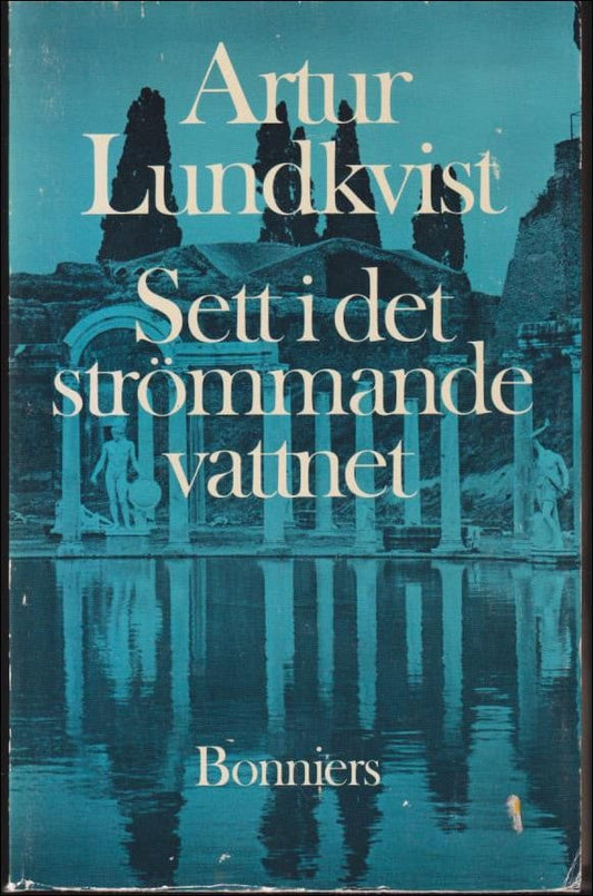 Lundkvist, Artur | Sett i det strömmande vattnet och hört i den viskande vinden