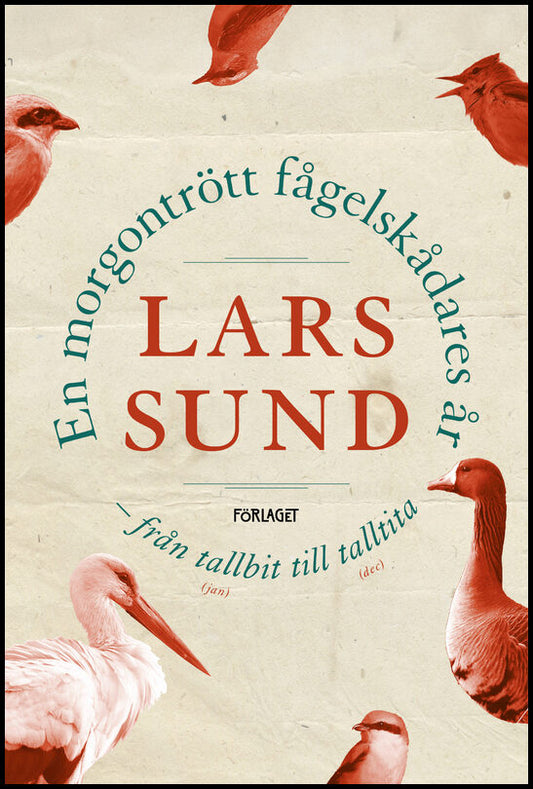 Sund, Lars | En morgontrött fågelskådares år