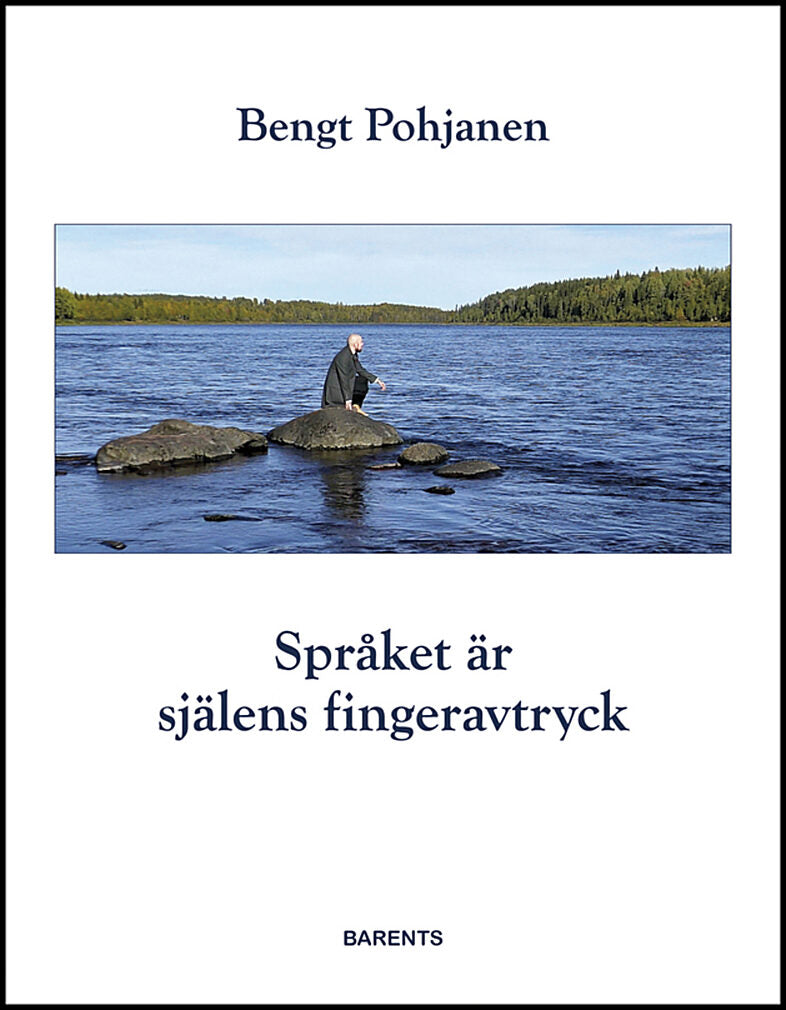 Pohjanen, Bengt | Språket är själens fingeravtryck