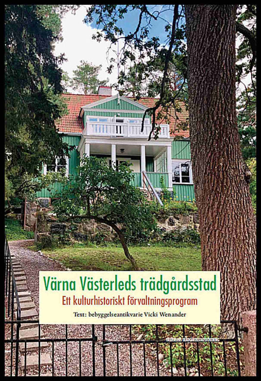 Wenander, Vicki | Värna Västerleds trädgårdsstad