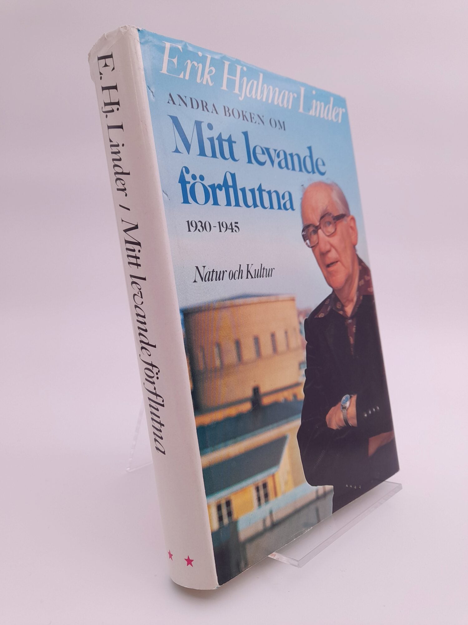 Linder, Erik Hjalmar | Mitt levande förflutna. 2, 1930-1945 : Ur de troendes liv