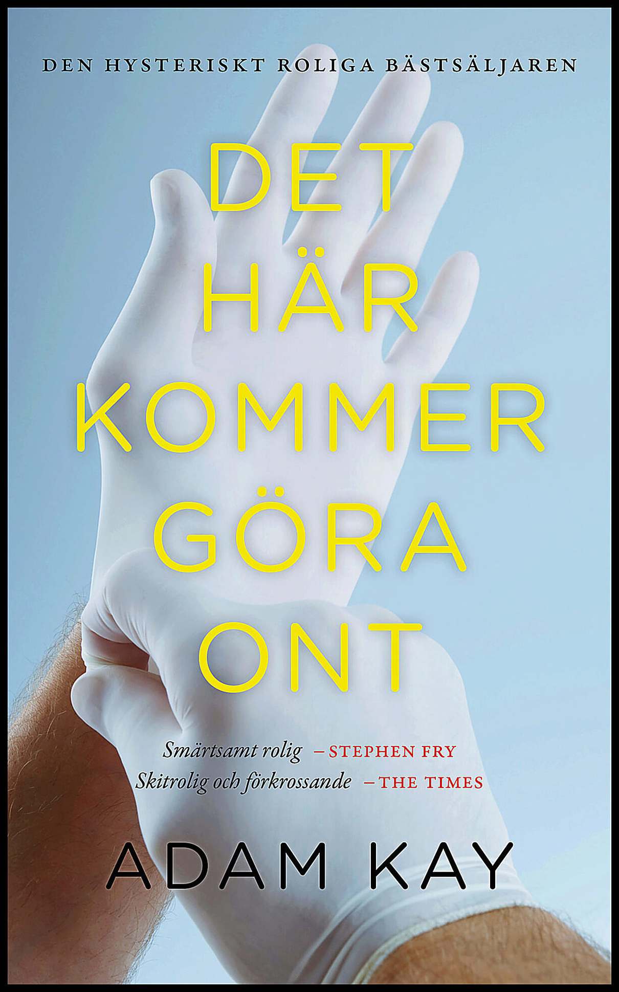 Kay, Adam | Det här kommer göra ont