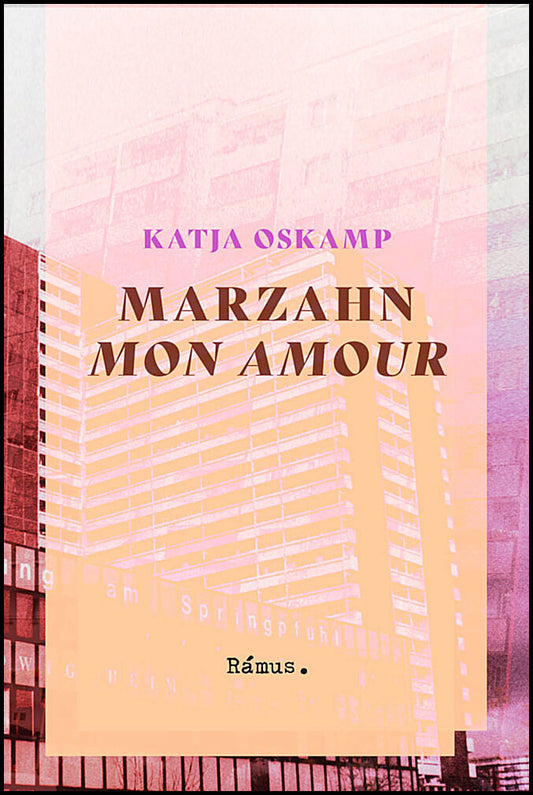 Oskamp, Katja | Marzahn mon amour